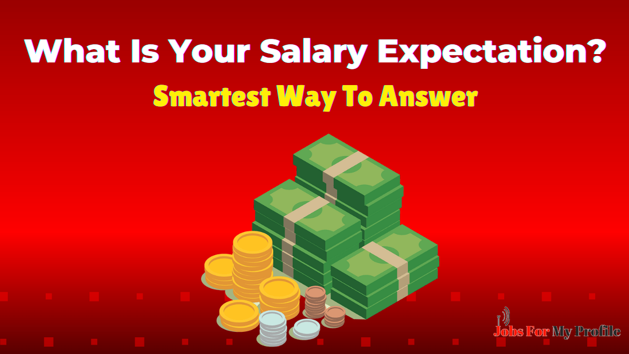 What Is Your Salary Expectation