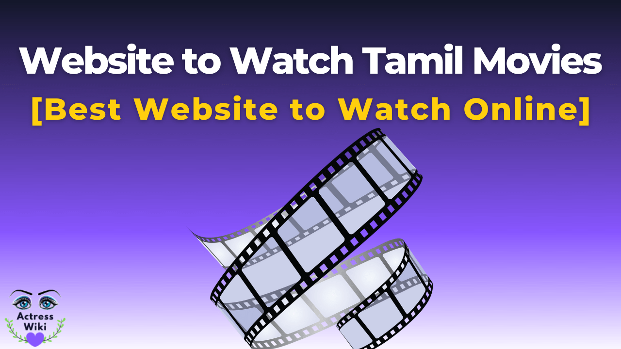 Best 7 Website to Watch Tamil Movies Online