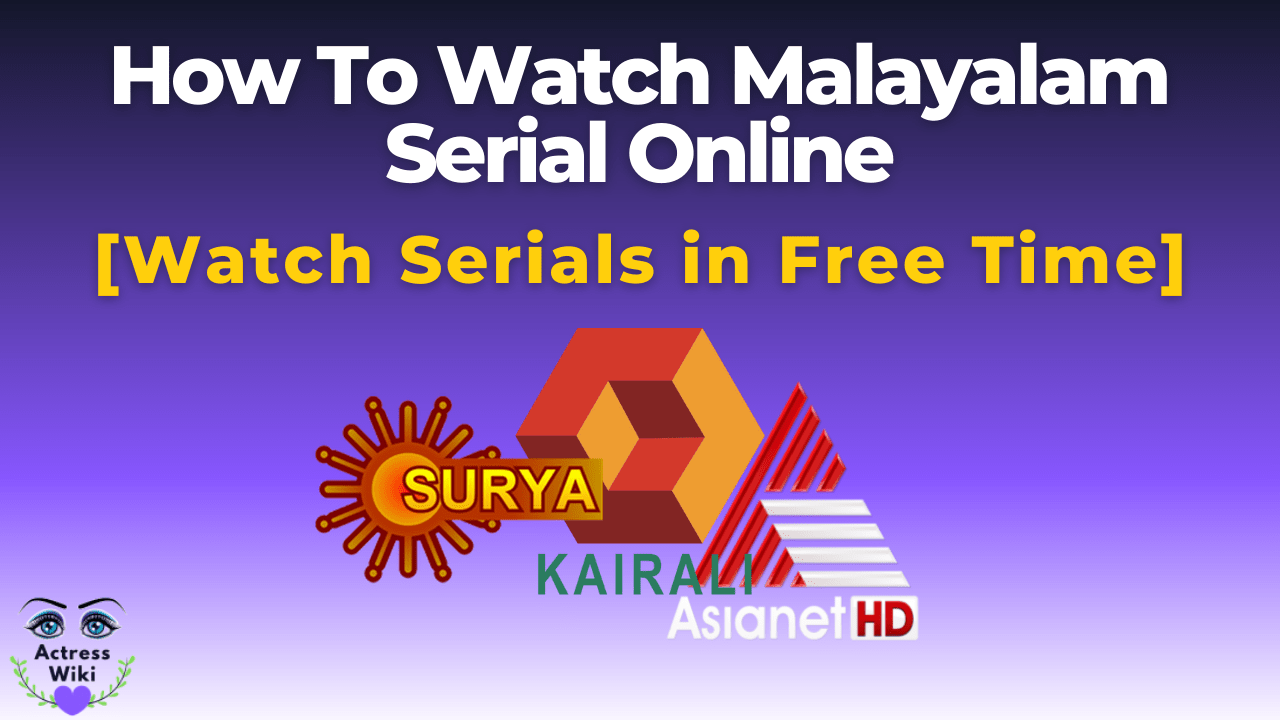 How To Watch Malayalam Serial Online
