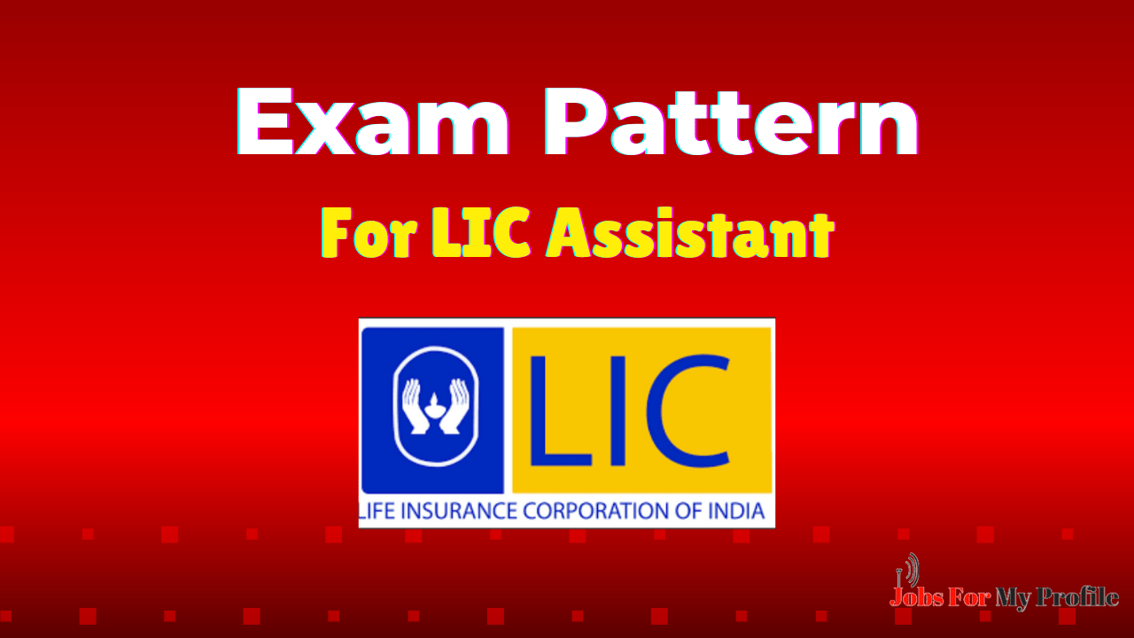 Exam Pattern for LIC Assistant