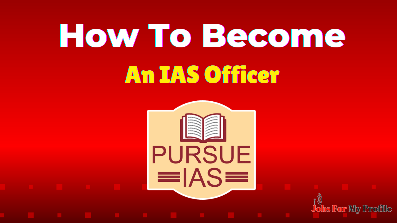 How to Become an IAS Officer