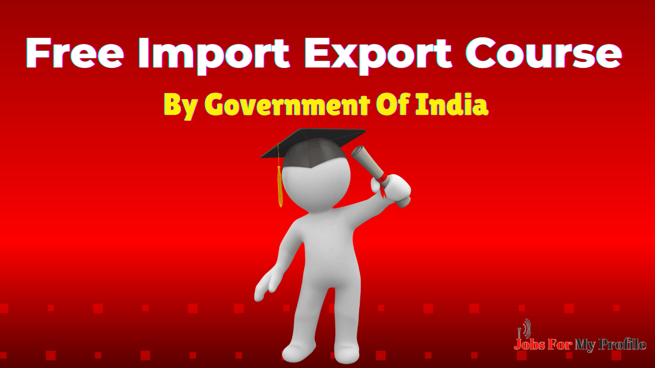 Import Export Course By Government Of India (Free)
